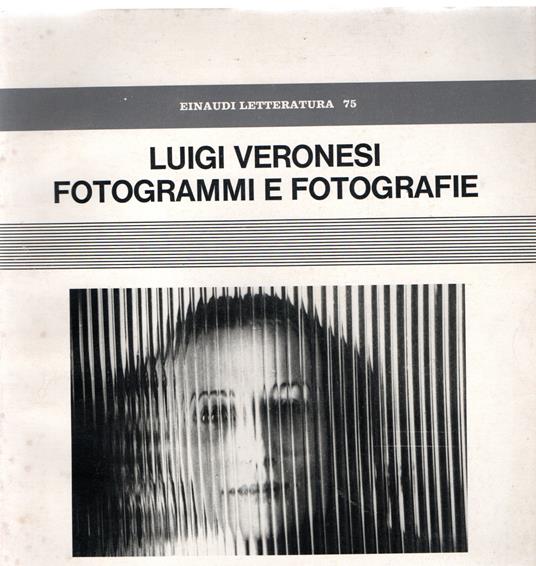 Fotogrammi e fotografie - Luigi Veronesi - copertina
