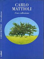 Carlo Mattioli. Una collezione (Catalogo della Mostra - Vicenza, 2002)