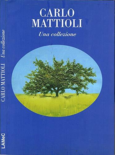 Carlo Mattioli. Una collezione (Catalogo della Mostra - Vicenza, 2002) - copertina