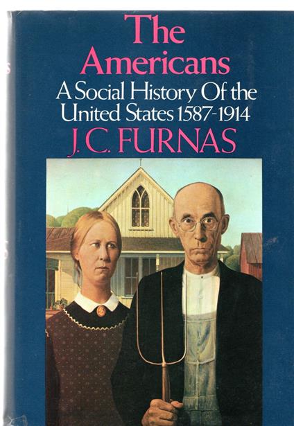 The Americans: A Social History of the United States, 1587-1914 - copertina