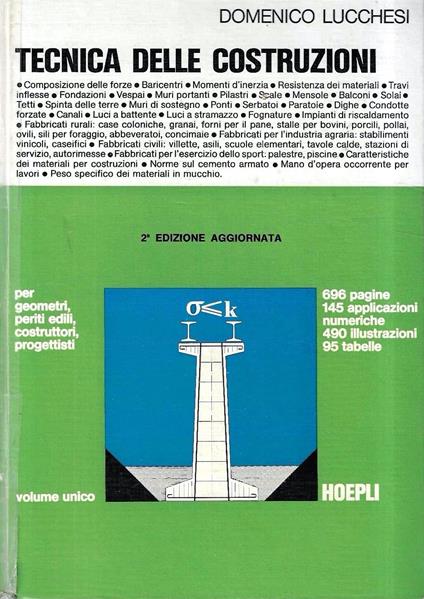 Tecnica delle costruzioni civili, rurali, idrauliche, stradali. Progetti e verifiche. Volume unico per geometri, periti edili, costruttori, progettisti - Domenico Lucchesi - copertina