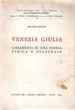 Venezia Giulia : Lineamenti di una storia etnica e culturale