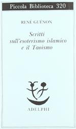 Scritti sull'esoterismo islamico e il Taoismo