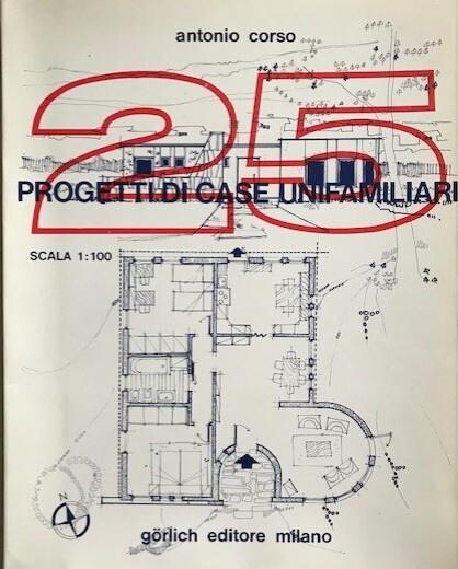 25 progetti di case unifamiliari (Scala 1:100) - Antonio Corso - copertina
