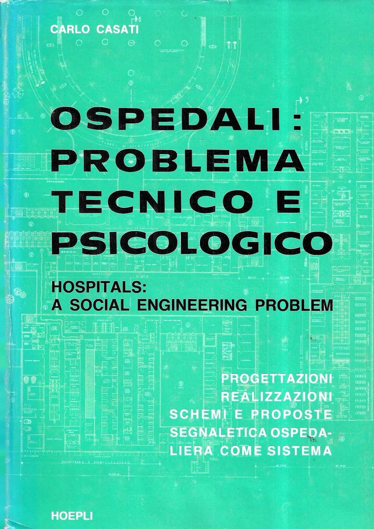Ospedali: problema tecnico e psicologico - Hospitals: a social engineering problem