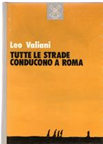 Tutte le strade conducono a Roma