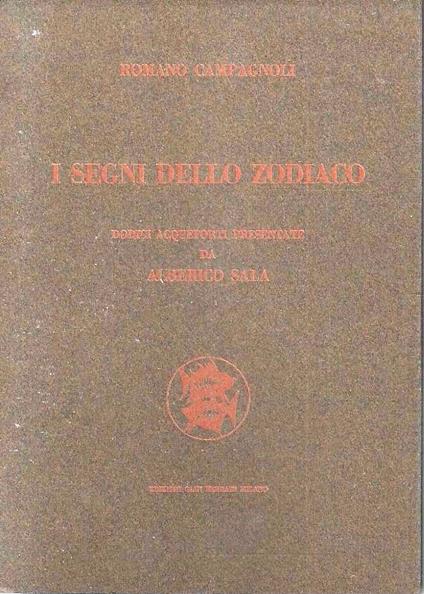 I segni dello Zodiaco. Dodici acqueforti presentate da Alberico Sala - Romano Campagnoli - copertina