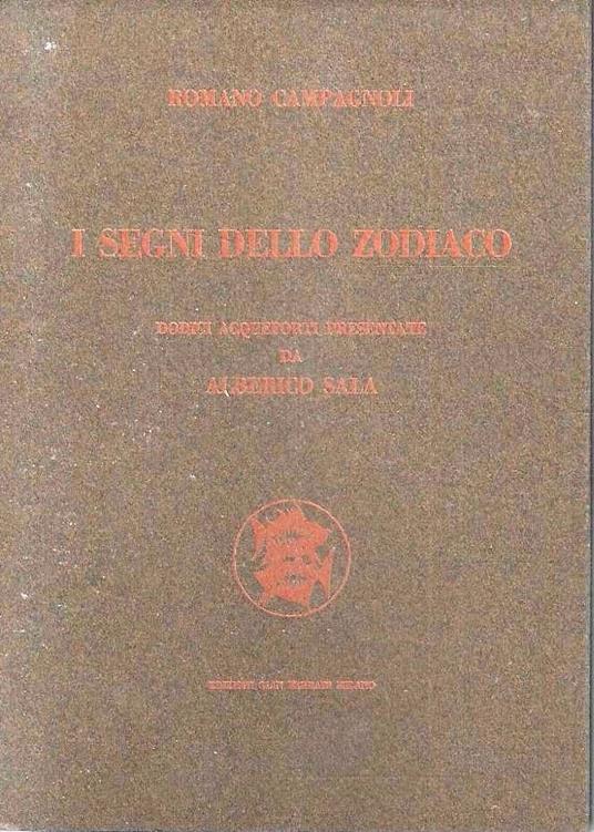 I segni dello Zodiaco. Dodici acqueforti presentate da Alberico Sala - Romano Campagnoli - copertina