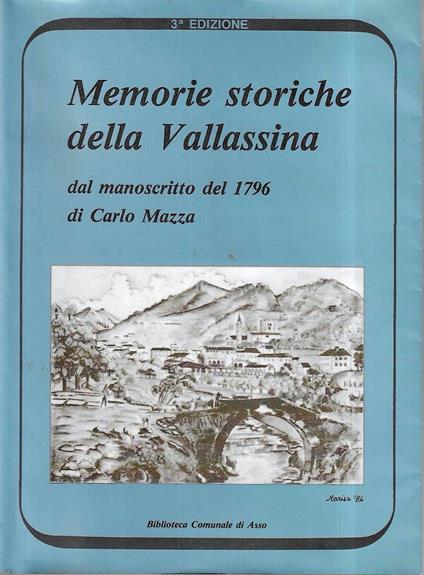 Memorie storiche della Vallassina dal manoscritto del 1796 di Carlo Mazza - copertina