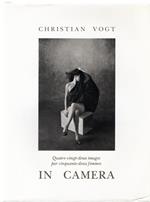 Christian Vogt in Camera: Eighty-Two Images by Fifty-Two Women