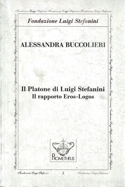 Il Platone di Luigi Stefanini. Il rapporto Eros-Logos - copertina