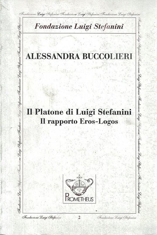 Il Platone di Luigi Stefanini. Il rapporto Eros-Logos - copertina