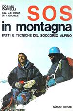 SOS in montagna. Fatti e tecniche del soccorso alpino