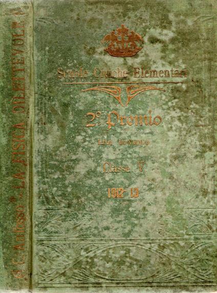 La fisica dilettevole : Libro per la gioventù - Carlo Anfosso - copertina