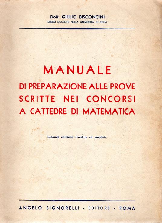 Manuale di preparazione alle prove scritte nei concorsi a cattedra di matematica - Giulio Bisconcini - copertina