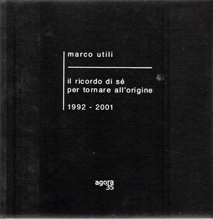 Il ricordo di sé per tornare all'orige 1992-2001 - copertina
