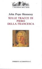 Sulle tracce di Piero della Francesca