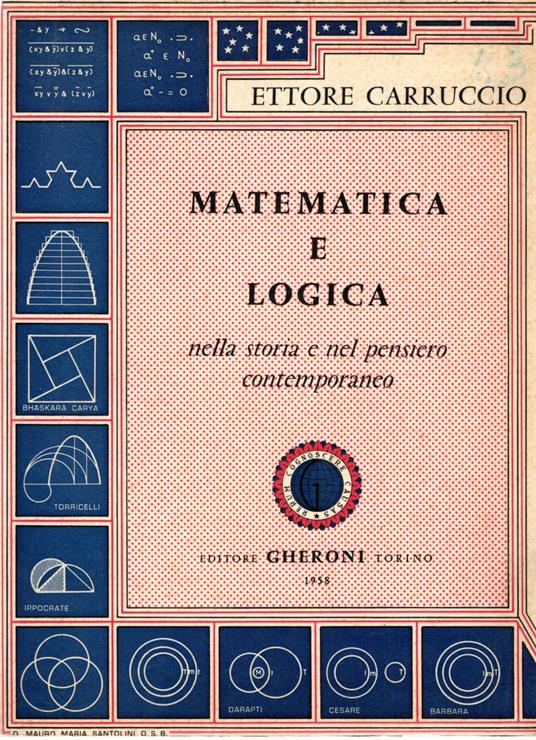 Matematica e logica : nella storia e nel pensiero contemporaneo - Ettore Carruccio - copertina