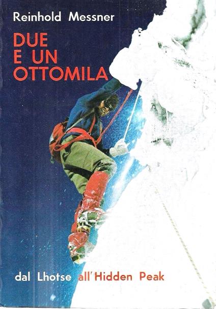 Due e un ottomila - Reinhold Messner - copertina