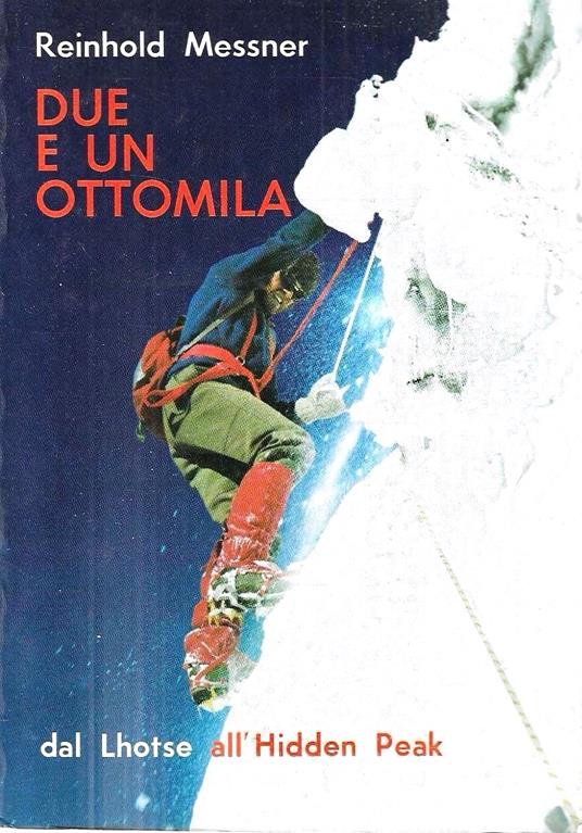 Due e un ottomila - Reinhold Messner - copertina