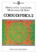 Corso di fisica / 2 per il liceo scientifico