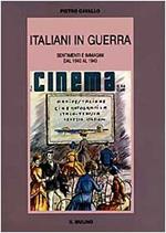 Italiani in guerra. Sentimenti e immagini dal 1940 al 1943