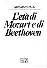 L' età di Mozart e di Beethoven