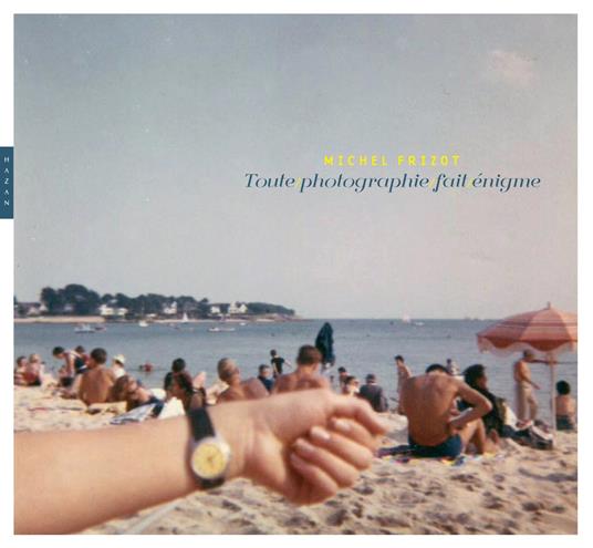 Toute photographie fait énigme - copertina