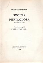 Svolta pericolosa : Ricordi di vita