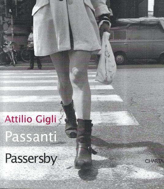 Attilio Gigli. Passanti-Passerby - copertina