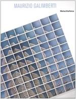 Maurizio Galimberti. Metacittafisica