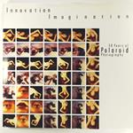 Innovation/Imagination: 50 Years of Polaroid Photography