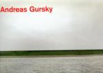 Andreas Gursky : Photographs from 1984 to the Present