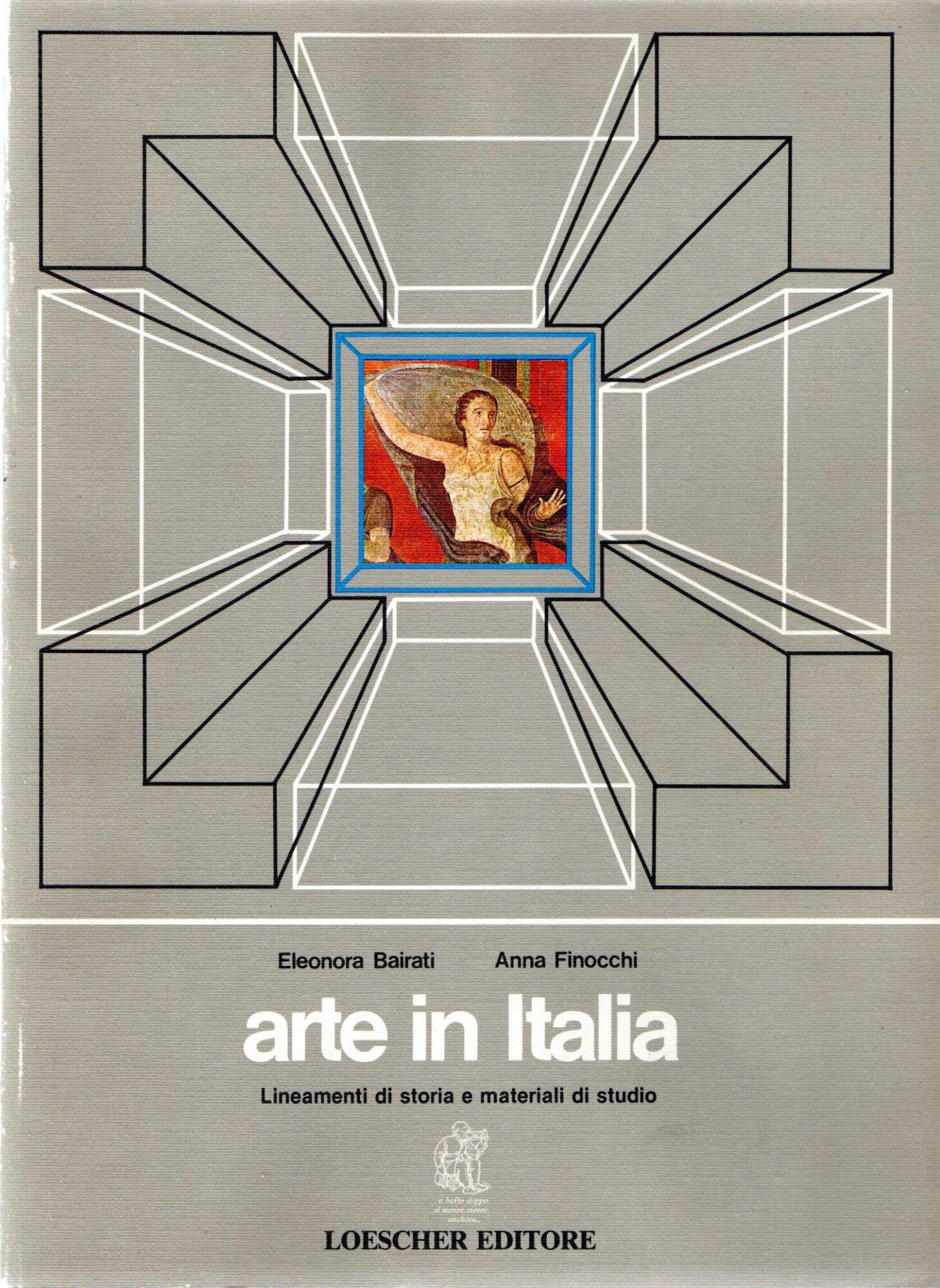 Arte in Italia : dalla Preistoria al XIV sec. (vol.1)
