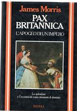 Pax Britannica - L'apogeo Di Un Impero