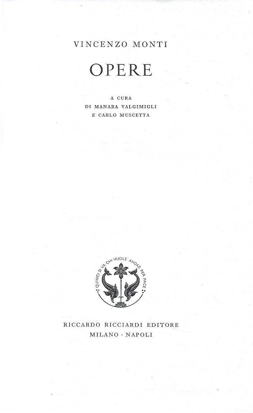 Vincenzo Monti. Opere ("La Letteratura Italiana - Storia e Testi" Vol. 54 )