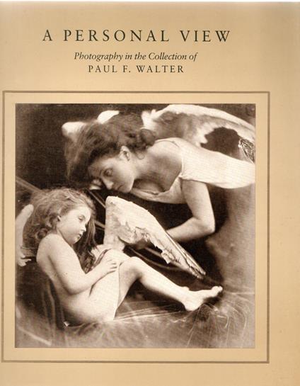 Personal View: Photography in the Collection of Paul F. Walter - copertina