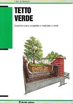 Tetto verde. Copertura piana progettata e realizzata a verde