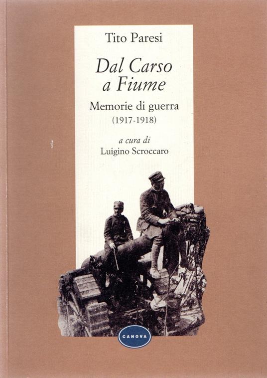 Dal Carso a Fiume : Memorie di guerra (1917-1918) - copertina