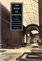 The Rape of Europa: The Fate of Europès Treasures in the Third Reich and the Second World War