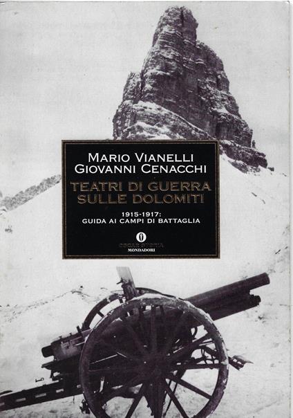 Teatri di guerra sulle Dolomiti. 1915-1917: guida ai campi di battaglia - Giovanni Cenacchi - copertina