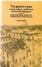 Tra guerra e pace: società, cultura e architettura nel secondo dopoguerra