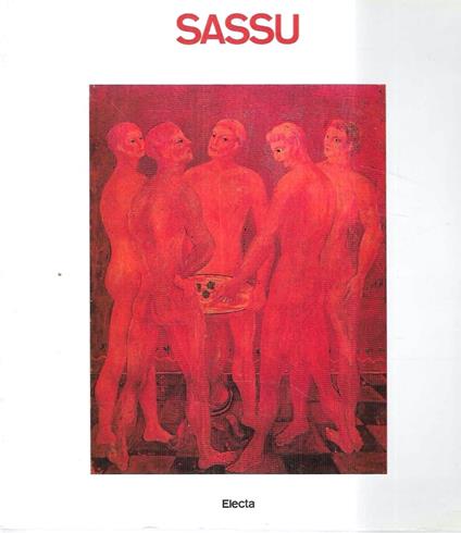 Sassu. Opere dal 1927 al 1984 (Catalogo della Mostra - Milano, 1984) - copertina