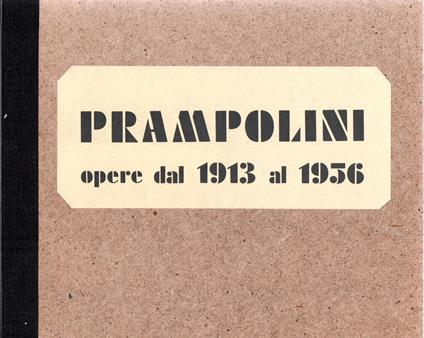 Prampolini : opere dal 1913 al 1956 - copertina
