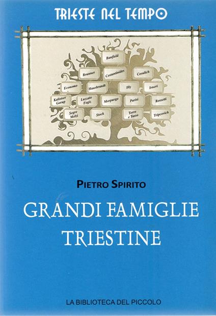 Grandi famiglie triestine - Pietro Spirito - copertina