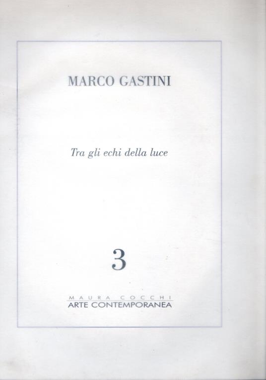 Tra gli echi della luce - Marco Gastini - copertina