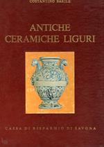 Antiche Ceramiche Liguri. Maioliche Di Genova E Savona
