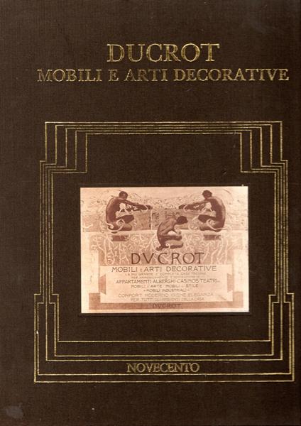 Ducrot Mobili E Arti Decorative - Ettore Sessa - copertina