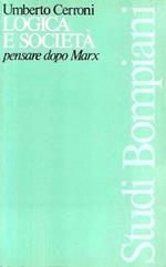 Logica e società. Pensare dopo Marx