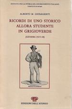 Ricordi di uno storico allora studente in grigioverde (Guerra 1915-18)